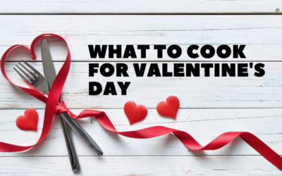 What to Cook for A Valentine’s Night In